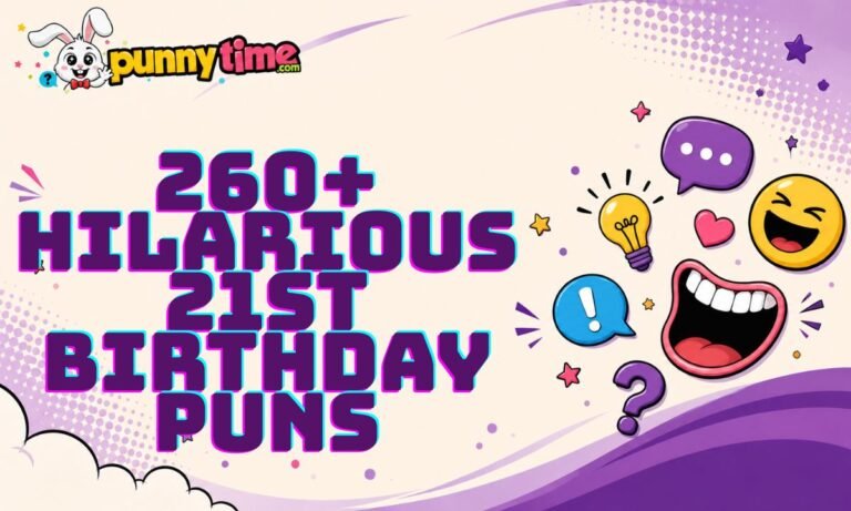 260+ Hilarious 21st Birthday Puns