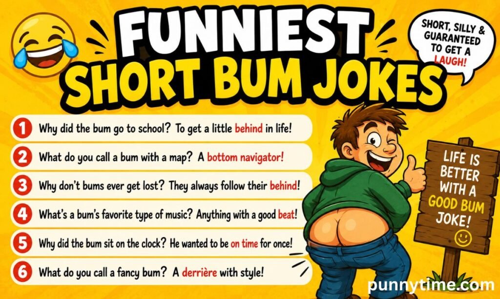 Funniest Short Bum Jokes