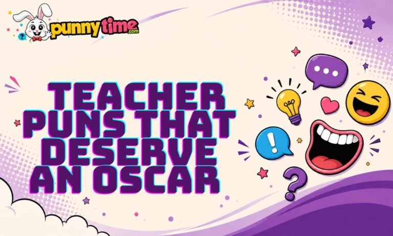 Teacher Puns That Deserve an Oscar