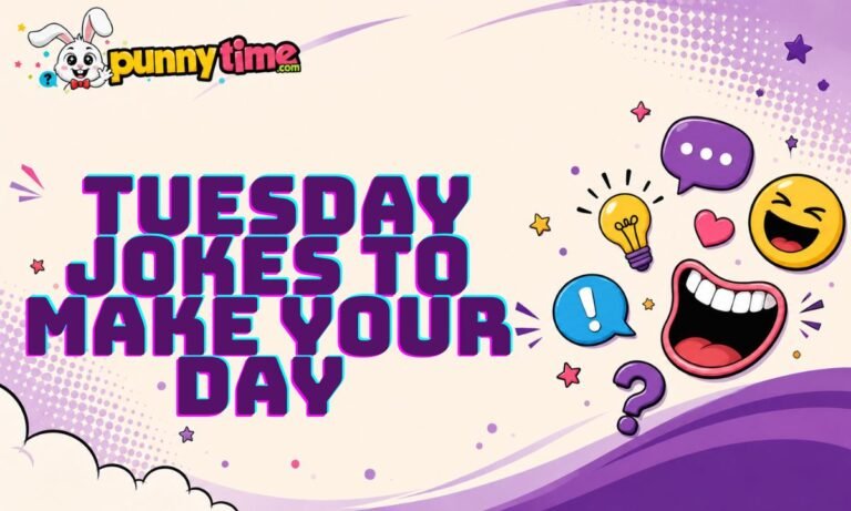 Tuesday Jokes to Make Your Day