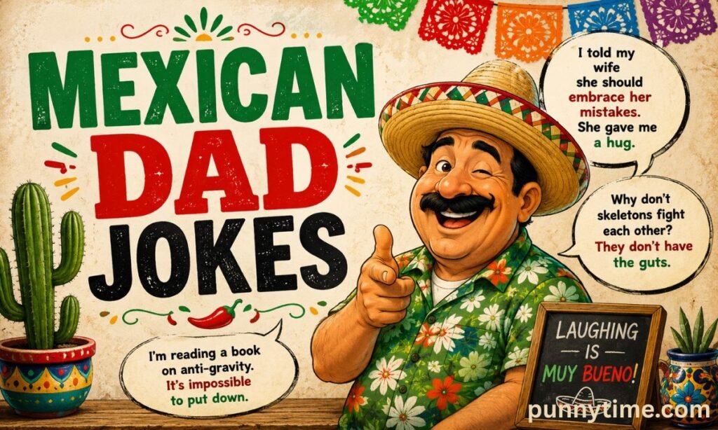 Mexican Dad Jokes