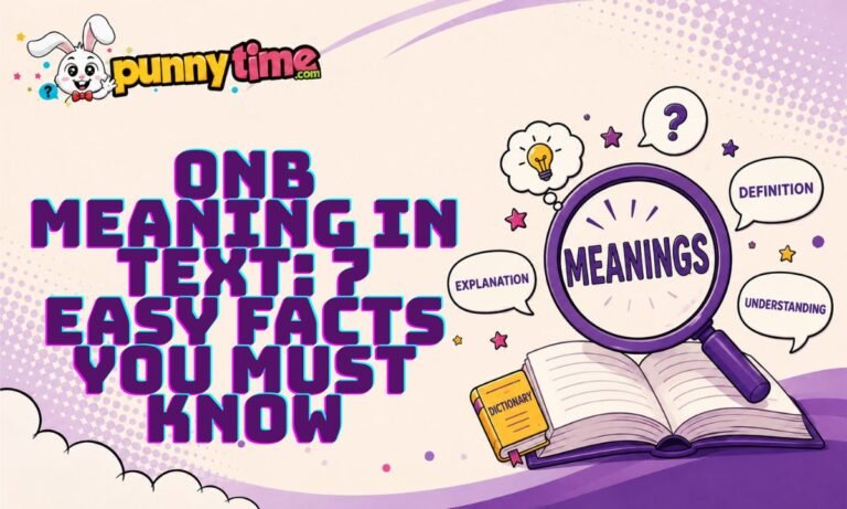 ONB Meaning in Text: 7 Easy Facts You Must Know